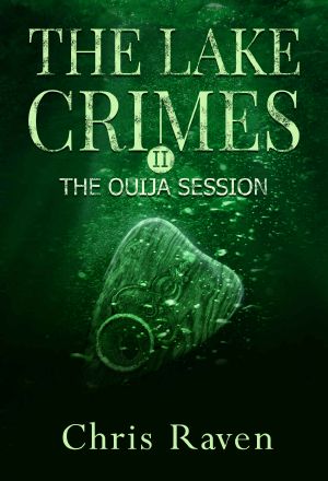 [The Lake Crimes 02] • The Ouija Session